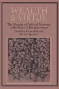 Wealth and Virtue : The Shaping of Political Economy in the Scottish Enlightenment
