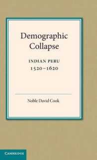 Demographic Collapse : Indian Peru, 1520-1620 (Cambridge Latin American Studies)