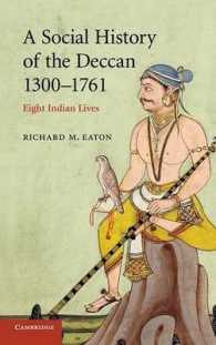デカン社会史<br>A Social History of the Deccan, 1300-1761 : Eight Indian Lives (The New Cambridge History of India)