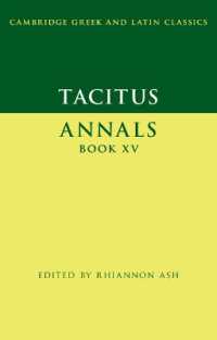 タキトゥス『年代記』第１５書（ケンブリッジ古典学テキスト叢書）<br>Tacitus: Annals Book XV (Cambridge Greek and Latin Classics)