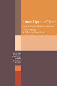 Once upon a Time: Using Stories in the Language Classroom.