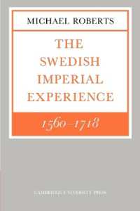 The Swedish Imperial Experience 1560-1718 (The Wiles Lectures