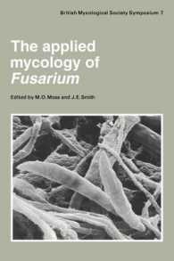The Applied Mycology of Fusarium : Symposium of the British Mycological Society Held at Queen Mary College London, September 1982 (British Mycological Society Symposia)