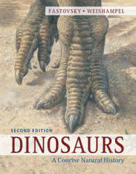 恐竜：自然小史（第２版）<br>Dinosaurs : A Concise Natural History （2ND）