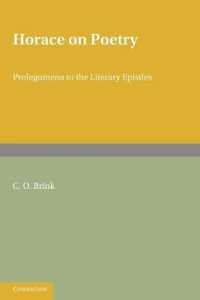 Horace on Poetry : Prolegomena to the Literary Epistles (Brink: Horace on Poetry)