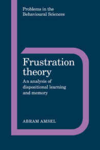 Frustration Theory : An Analysis of Dispositional Learning and Memory (Problems in the Behavioural Sciences)