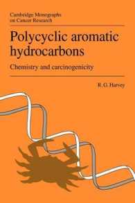 Polycyclic Aromatic Hydrocarbons : Chemistry and Carcinogenicity (Cambridge Monographs on Cancer Research)