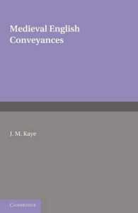 中世英国法における不動産譲渡<br>Medieval English Conveyances (Cambridge Studies in English Legal History)