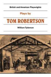 Plays by Tom Robertson : Society, Ours, Caste, School (British and American Playwrights)