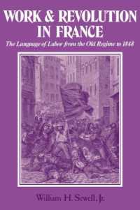 Work and Revolution in France : The Language of Labor from the Old Regime to 1848