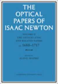 The Optical Papers of Isaac Newton: Volume 2, the Opticks (1704) and Related Papers ca.1688-1717 (Optical Papers of Isaac Newton)