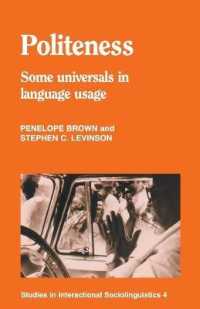 『ポライトネス 　言語使用における、ある普遍現象』（原書）<br>Politeness : Some Universals in Language Usage (Studies in Interactional Sociolinguistics)