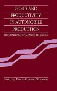 自動車製造におけるコストと生産性：日本の効率性という課題<br>Costs and Productivity in Automobile Production : The Challenge of Japanese Efficiency