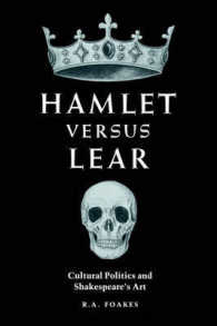 Hamlet versus Lear : Cultural Politics and Shakespeare's Art