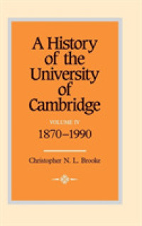 A History of the University of Cambridge: Volume 4, 1870-1990 (History of the University of Cambridge)