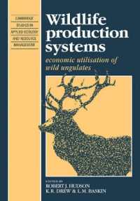 Wildlife Production Systems : Economic Utilisation of Wild Ungulates (Cambridge Studies in Applied Ecology and Resource Management)