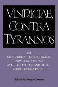 Brutus: Vindiciae, contra tyrannos : Or, Concerning the Legitimate Power of a Prince over the People, and of the People over a Prince