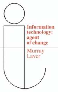 Information Technology : Agent of Change
