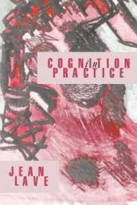 Cognition in Practice : Mind, Mathematics and Culture in Everyday Life