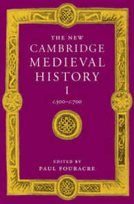 新ケンブリッジ中世史　第１巻：6-7世紀<br>The New Cambridge Medieval History : c.500-c.700 (New Cambridge Medieval History) 〈1〉