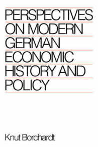 Perspectives on Modern German Economic History and Policy