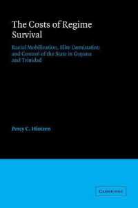 The Costs of Regime Survival : Racial Mobilization, Elite Domination and Control of the State in Guyana and Trinidad (American Sociological Association Rose Monographs)