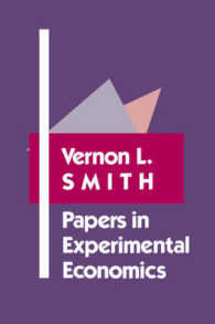 Ｖ．Ｌ．スミス実験経済学論集<br>Papers in Experimental Economics