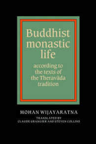 Buddhist Monastic Life : According to the Texts of the Theravada Tradition
