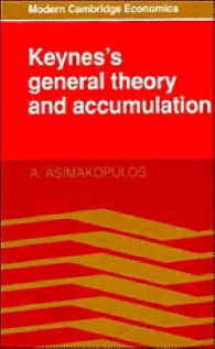 Keynes's General Theory and Accumulation (Modern Cambridge Economics Series)