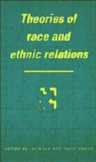 Theories of Race and Ethnic Relations (Comparative Ethnic and Race Relations)