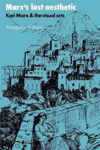 Marx's Lost Aesthetic : Karl Marx and the Visual Arts