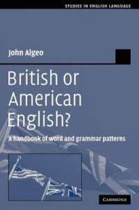 イギリス英語かアメリカ英語か：単語・文法パターン便覧<br>British or American English? : A Handbook of Word and Grammar Patterns (Studies in English Language)