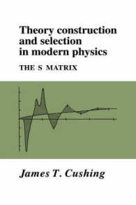 Theory Construction and Selection in Modern Physics : The S Matrix