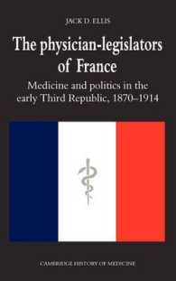 The Physician-Legislators of France : Medicine and Politics in the Early Third Republic, 1870-1914 (Cambridge Studies in the History of Medicine)