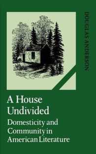A House Undivided : Domesticity and Community in American Literature (Cambridge Studies in American Literature and Culture)