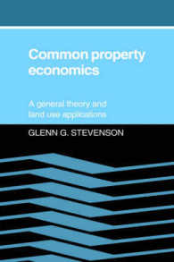 Common Property Economics : A General Theory and Land Use Applications