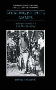Stealing People's Names : History and Politics in a Sepik River Cosmology (Cambridge Studies in Social and Cultural Anthropology)