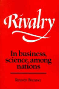 Rivalry : In Business, Science, among Nations