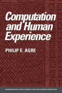 Computation and Human Experience (Learning in Doing: Social, Cognitive and Computational Perspectives)