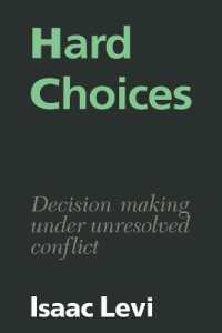 Hard Choices : Decision Making under Unresolved Conflict