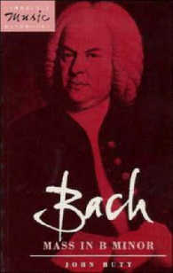 Bach: Mass in B Minor (Cambridge Music Handbooks)