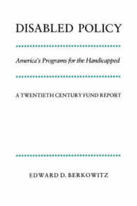 Disabled Policy : America's Programs for the Handicapped: a Twentieth Century Fund Report