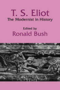 T. S. Eliot : The Modernist in History (Cambridge Studies in American Literature and Culture)