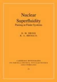 Nuclear Superfluidity : Pairing in Finite Systems (Cambridge Monographs on Particle Physics, Nuclear Physics and Cosmology)