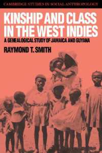 Kinship and Class in the West Indies : A Genealogical Study of Jamaica and Guyana (Cambridge Studies in Social and Cultural Anthropology)