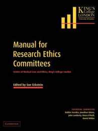 Manual for Research Ethics Committees : Centre of Medical Law and Ethics, King's College London （6TH）