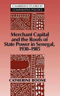 Merchant Capital and the Roots of State Power in Senegal : 1930-1985 (Cambridge Studies in Comparative Politics)