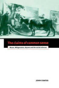 The Claims of Common Sense : Moore, Wittgenstein, Keynes and the Social Sciences
