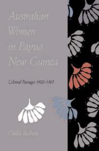 Australian Women in Papua New Guinea: Colonial Passages 1920-1960,