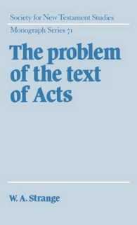 The Problem of the Text of Acts (Society for New Testament Studies Monograph Series)